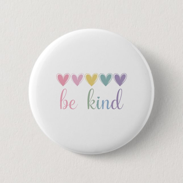be kind 6 cm round badge (Front)