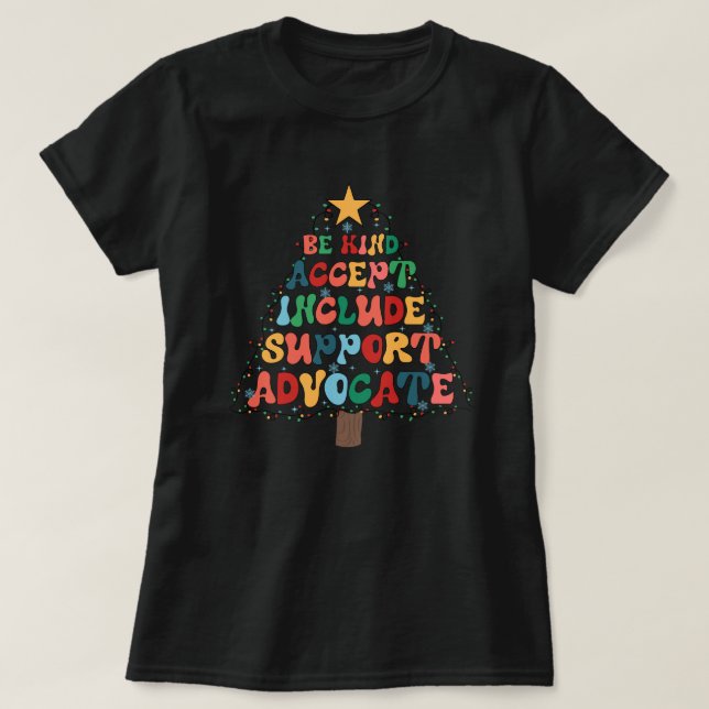 be kind accept include support advocate T-Shirt (Design Front)