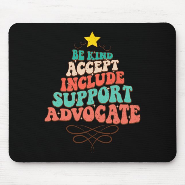 Be Kind Accept Include Support Christmas Special E Mouse Mat (Front)