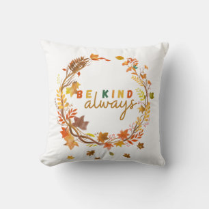 Be Kind Always Women Men Kids Letter Motivational Cushion