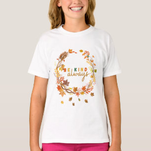 Be Kind Always Women Men Kids Letter Motivational  T-Shirt