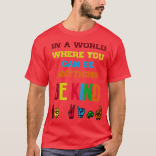 Be Kind American Sign Language 2 T-Shirt