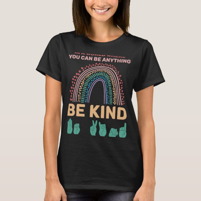 Be Kind American Sign Language T-Shirt (Front)