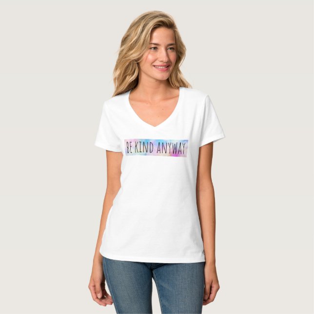 Be Kind Anyway  T-Shirt (Front Full)