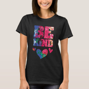 Be Kind Artsy Kindness Compassion and Empathy Insp T-Shirt