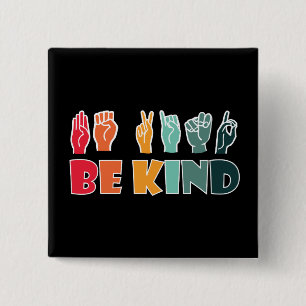 Be Kind ASL American Sign Language 15 Cm Square Badge