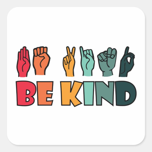 Be Kind ASL American Sign Language Square Sticker (Front)