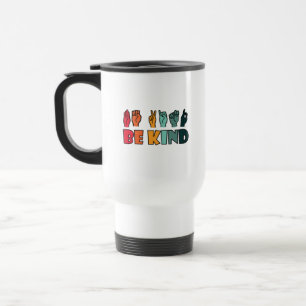 Be Kind ASL American Sign Language Travel Mug
