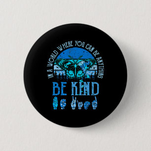 Be Kind Asl Autism Awareness Inspirational Retro T 6 Cm Round Badge