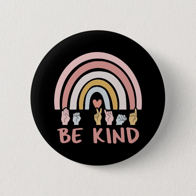 Be Kind ASL III - American Sign Language 6 Cm Round Badge (Front)