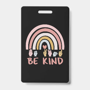 Be Kind ASL III - American Sign Language ID Badge