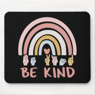 Be Kind ASL III - American Sign Language Mouse Mat