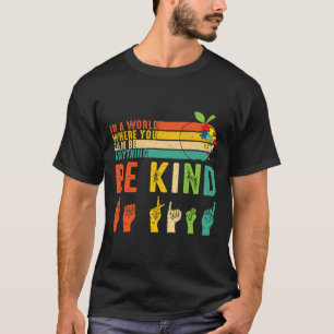Be Kind Asl Sign Language Hand Autism Awareness Ki T-Shirt