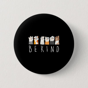 Be Kind Asl Sign Language Kindness Cat Paws Finger 6 Cm Round Badge