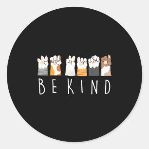 Be Kind Asl Sign Language Kindness Cat Paws Finger Classic Round Sticker
