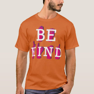 Be Kind ASL with text T-Shirt