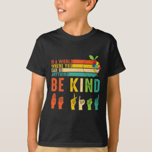 Be Kind Autism Awareness Asl Hands Sign Mum Teache T-Shirt