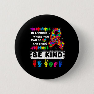 Be Kind Autism Awareness Asl Mum Teacher Kindness  6 Cm Round Badge