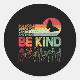 Be Kind Autism Awareness Asl Mum Teacher Kindness Classic Round Sticker