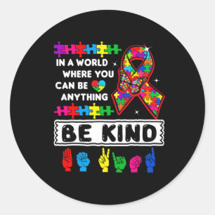 Be Kind Autism Awareness Asl Mum Teacher Kindness Classic Round Sticker