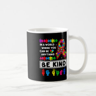 Be Kind Autism Awareness Asl Mum Teacher Kindness Coffee Mug