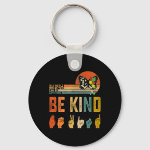 Be Kind Autism Awareness Asl Mum Teacher Kindness Key Ring