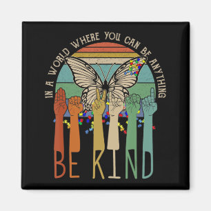Be Kind Autism Awareness ASL Mum Teacher Kindness Magnet