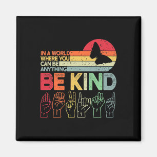 Be Kind Autism Awareness Asl Mum Teacher Kindness  Magnet