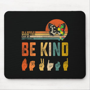 Be Kind Autism Awareness Asl Mum Teacher Kindness  Mouse Mat
