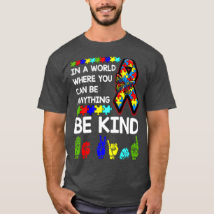 Be Kind Autism Awareness ASL Mum Teacher Kindness T-Shirt