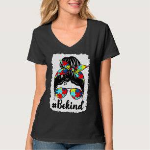 Be Kind Autism Awareness Autism Mom Messy Bun Blea T-Shirt