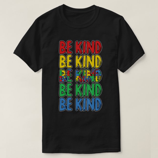 Be Kind Autism Awareness Cute Boys Girls Toddlers  T-Shirt (Design Front)