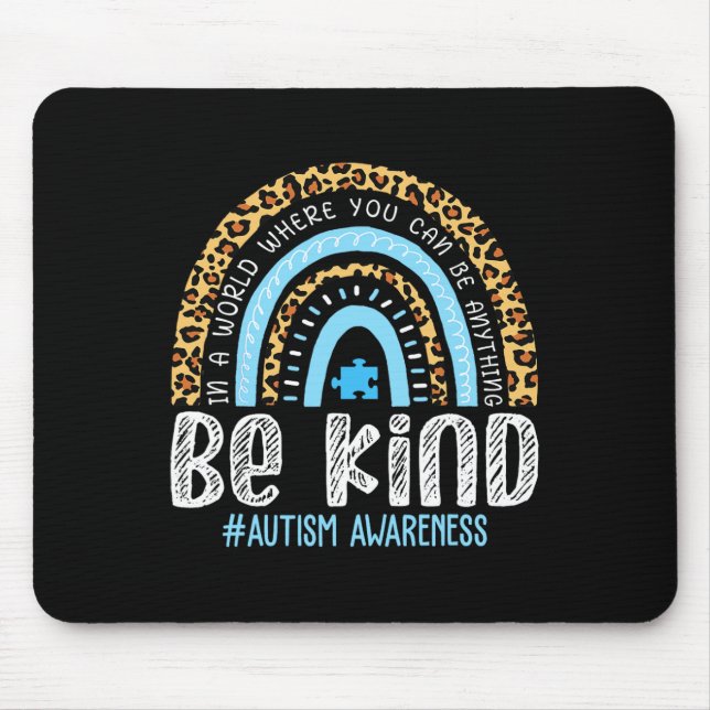 Be Kind Autism Awareness Leopard Rainbow Choose Ki Mouse Mat (Front)