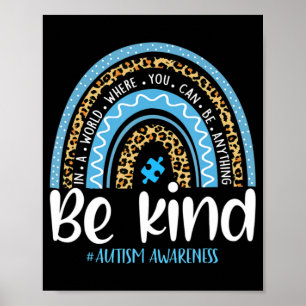 Be Kind Autism Awareness Leopard Rainbow Choose Ki Poster
