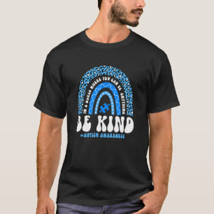 Be Kind Autism Awareness Leopard Rainbow Choose Ki T-Shirt