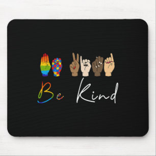 Be Kind Autism Awareness Lgbt Pride Kindness Women Mouse Mat