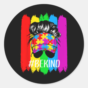 Be Kind Autism Awareness Messy Bun Girl Tees Classic Round Sticker