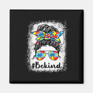 Be Kind Autism Awareness Messy Bun Girl Tees Magnet