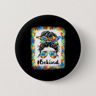 Be Kind Autism Awareness Messy Bun Girls Women Gif 6 Cm Round Badge