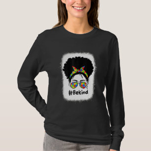 Be Kind Autism Awareness Messy Bun Women Girls Ra T-Shirt
