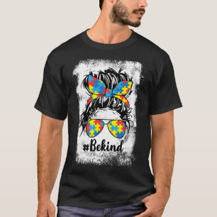 Be Kind Autism Messy Bun Girl Puzzle Piece Autism  T-Shirt