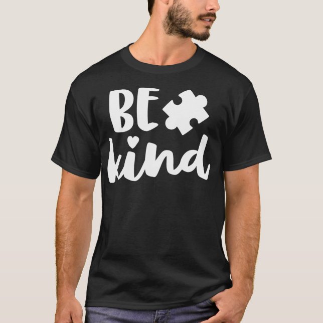 Be Kind Autism Mum  Awareness Puzzle Piece T-Shirt (Front)