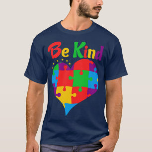 Be Kind Autism Puzzle Pieces Awareness Day Support T-Shirt