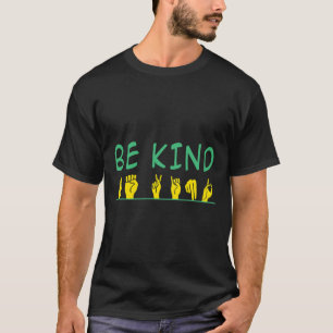 Be Kind Awareness Anti Bullying Asl Sign Language T-Shirt