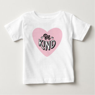 Be kind baby T-Shirt