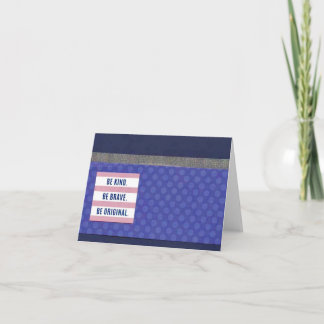 Be Kind.  Be Brave 4" x 5.6" Card