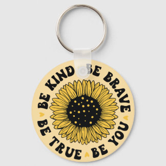 Be kind be brave be true...design on both sides  key ring