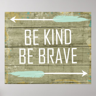 Be Kind, Be Brave Poster