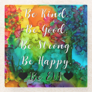 Be Kind Be Good Custom Coaster