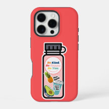 Be Kind. Be Happy. Be You. Water Bottle Phone Case